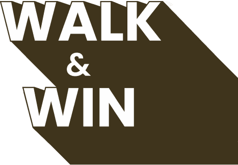 WALK & WIN